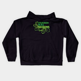 Flourish|| seasons|| motivational Kids Hoodie